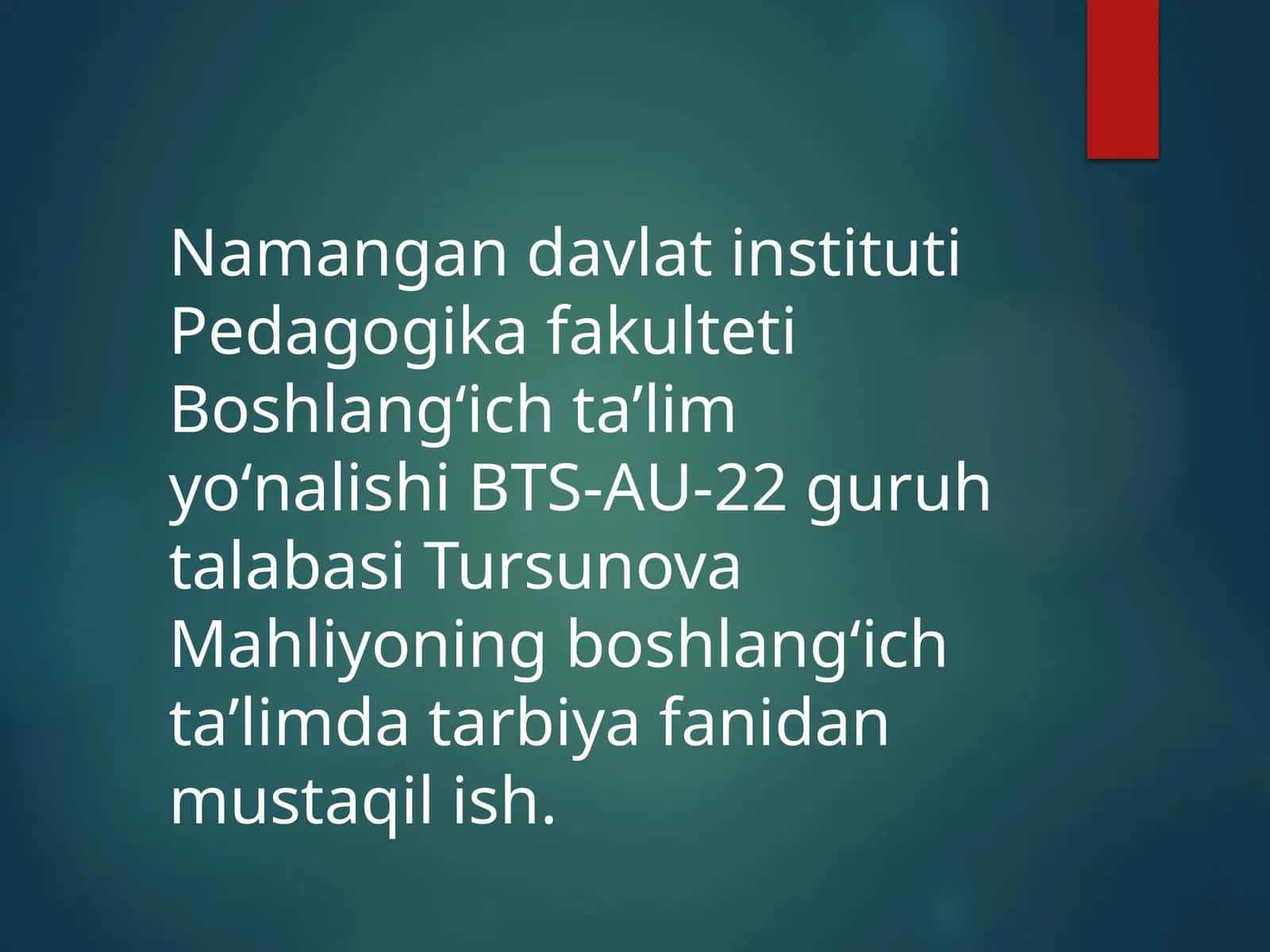 Boshlangʻich taʼlimda tarbiya fanidan mustaqil ish