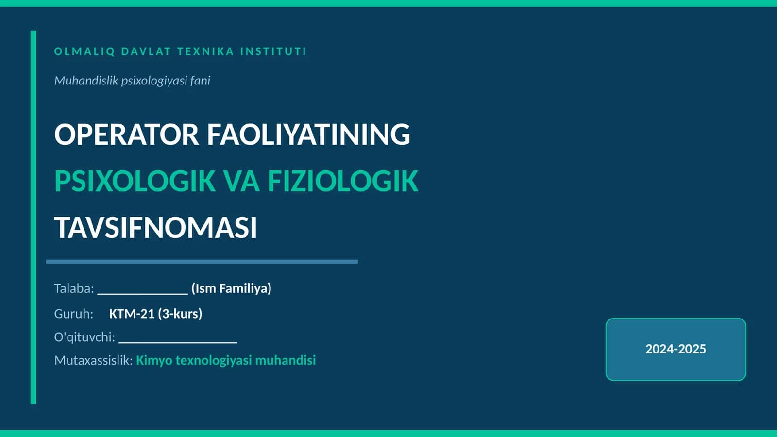 OPERATOR FAOLIYATINING PSIXOLOGIK VA FIZIOLOGIK TAVSIFNOMASI