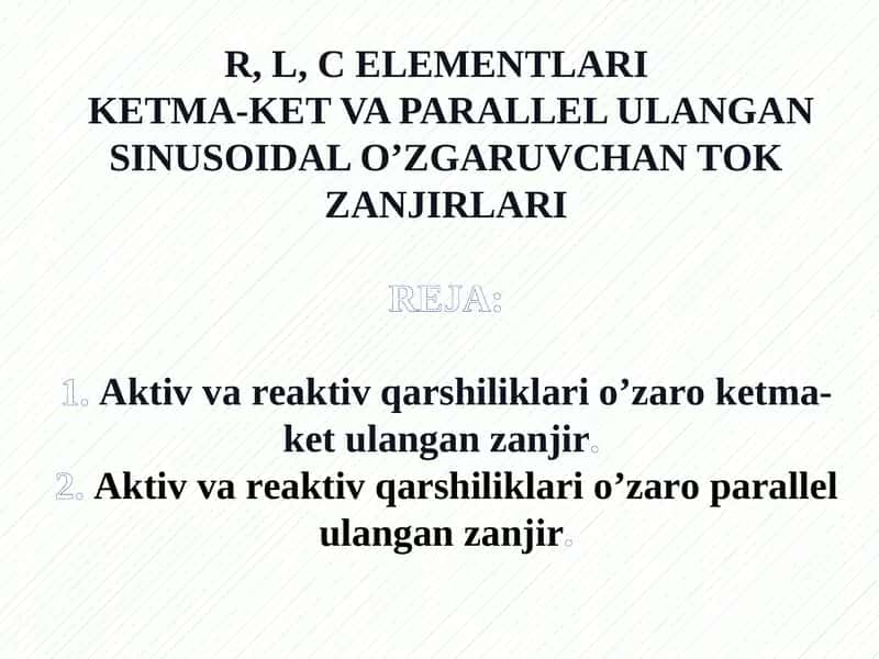 R, L, C ELEMENTLARIKЕTMA-KЕTVA PARALLEL ULANGAN SINUSOIDAL O’ZGARUVCHAN TOK ZANJIRLARIREJA