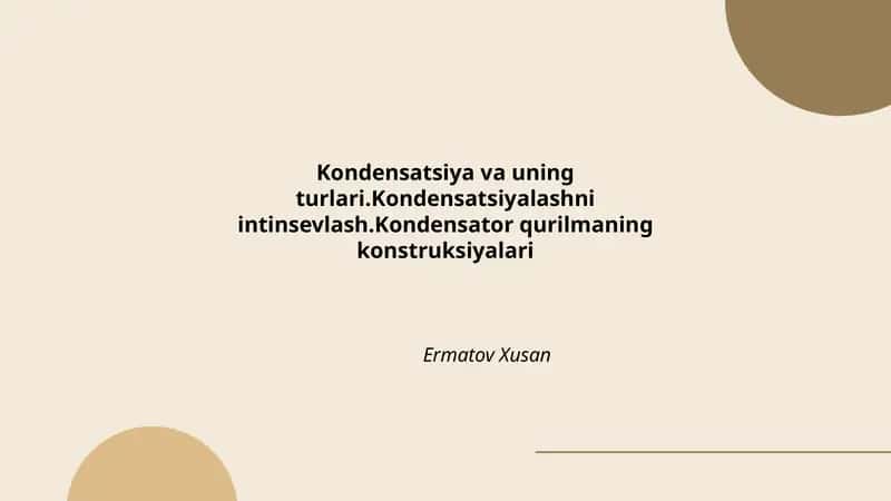 Kondensatsiya va uning turlari
