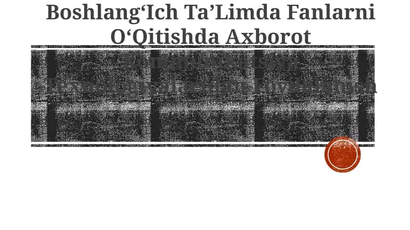 BoshlangʻIch TaʼLimda Fanlarni OʻQitishda Axborot Kommunikatsiya Texnologiyalaridan Foydalanish