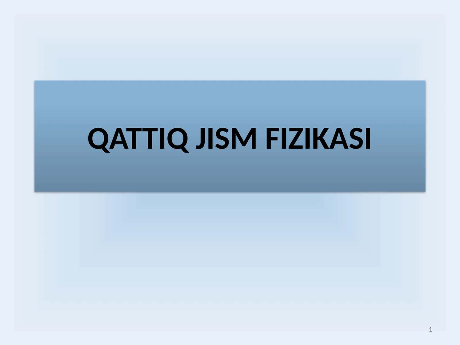 QATTIQ JISM FIZIKASI