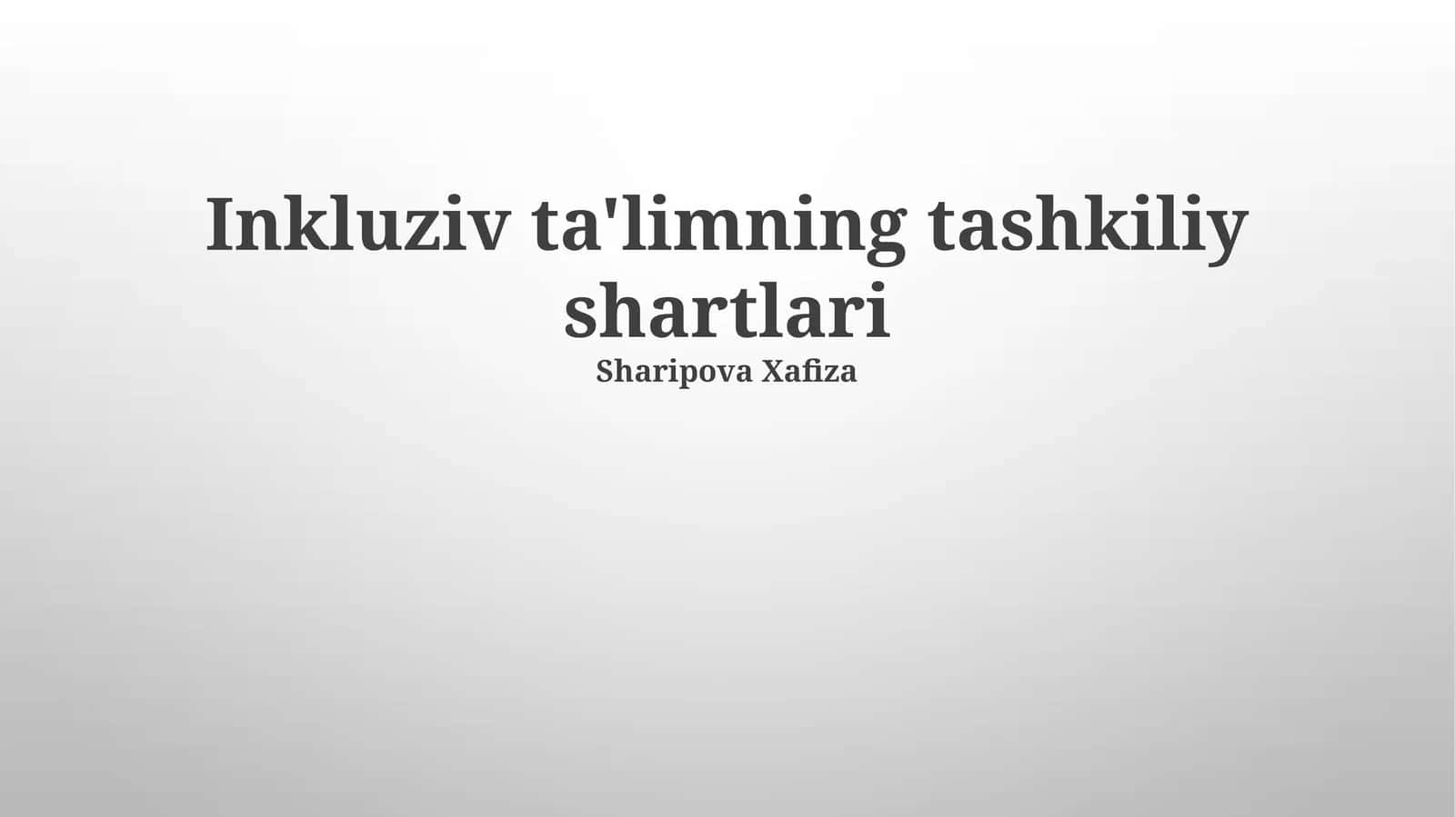 Inkluziv ta'limning tashkiliy shartlari