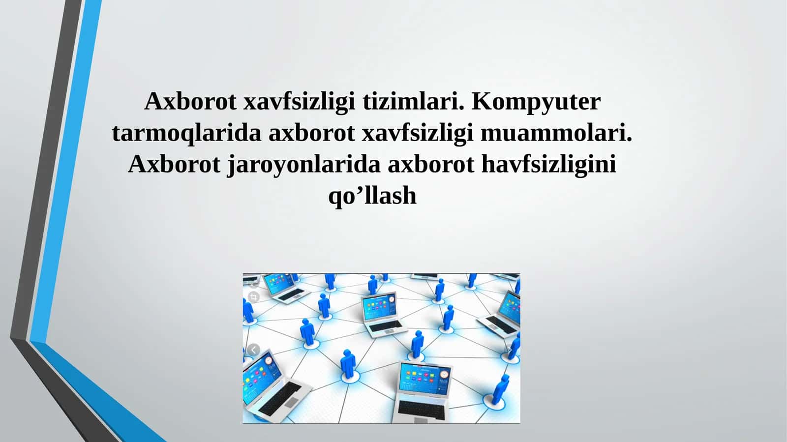 Axborot xavfsizligi tizimlari. Kompyuter tarmoqlarida axborot xavfsizligi muammolari. Axborot jaroyonlarida axborot havfsizligini qo’llash
