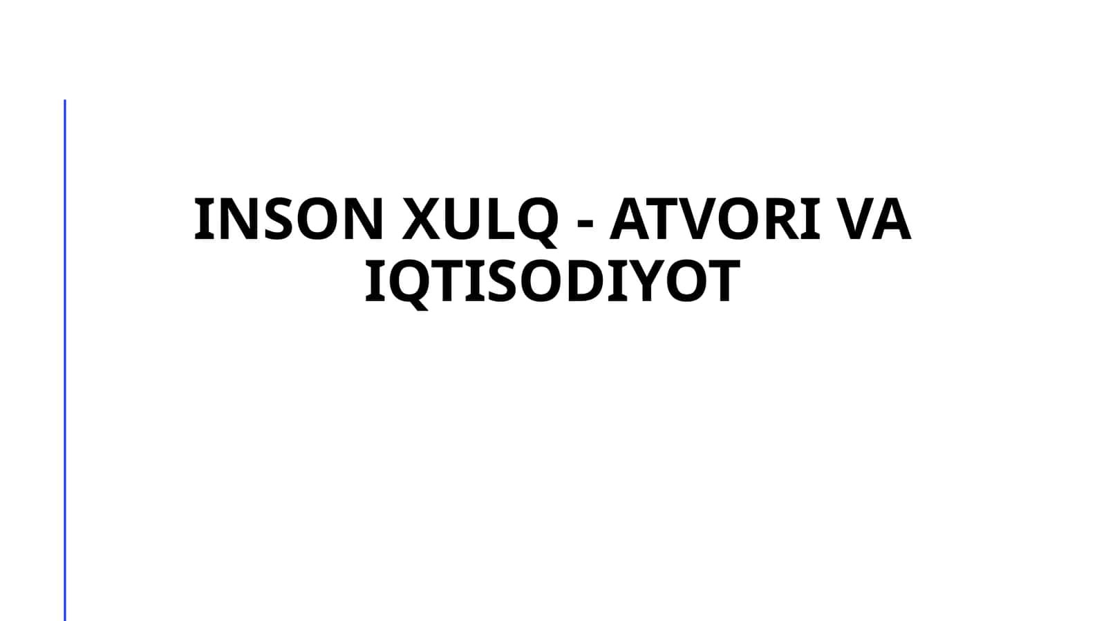 Inson xulq - atvori va iqtisodiyot