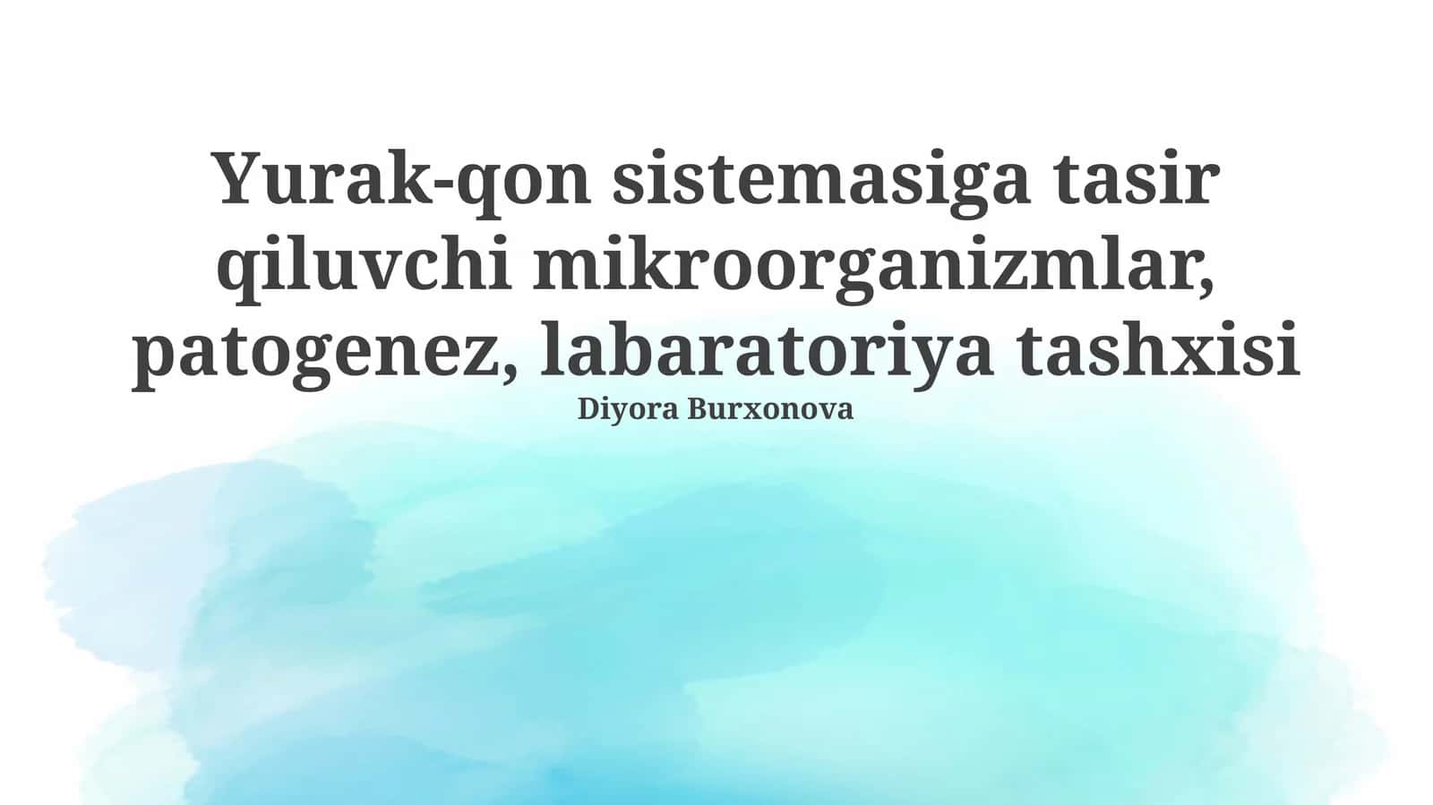Yurak-qon sistemasiga tasir qiluvchi mikroorganizmlar, patogenez, labaratoriya tashxisi