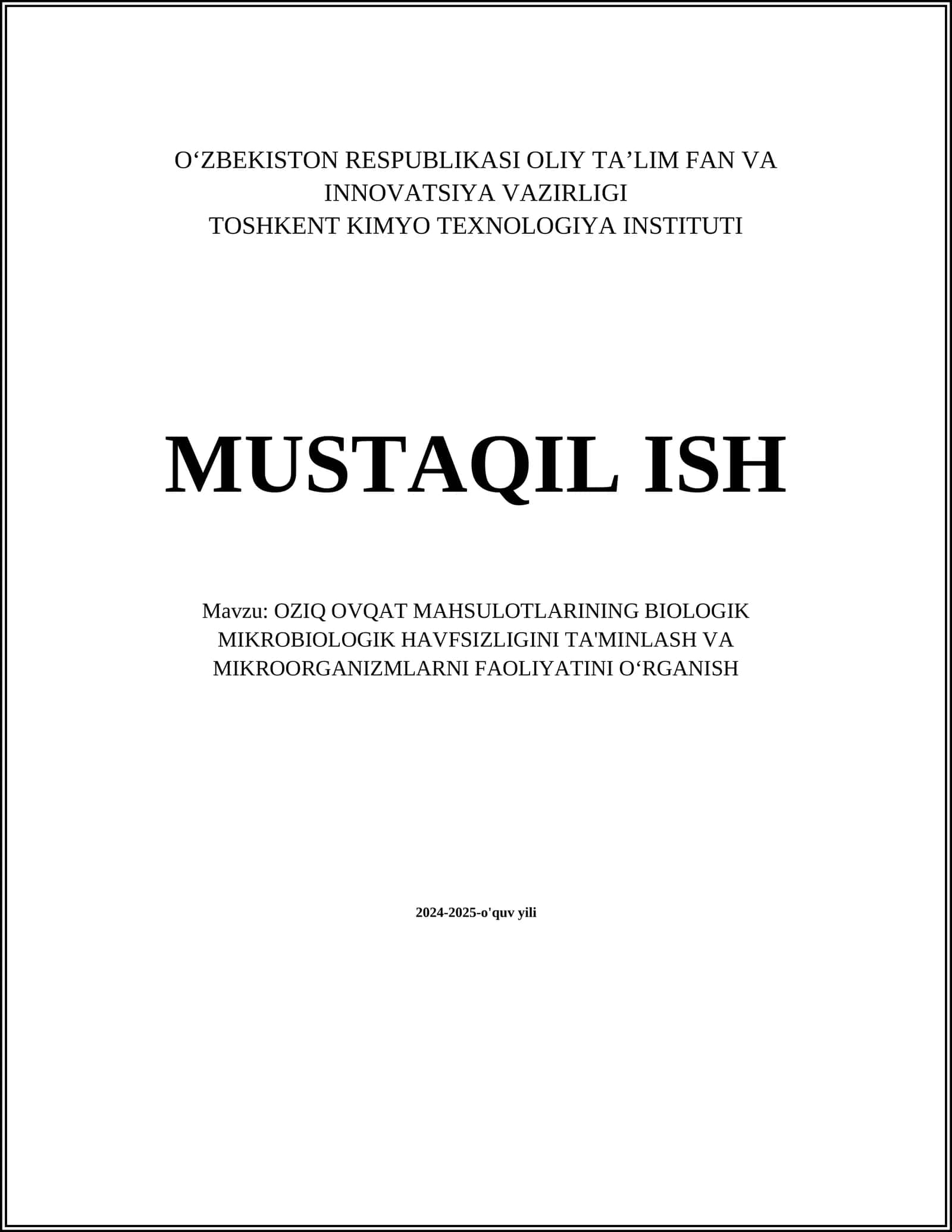 OZIQ OVQAT MAHSULOTLARINING BIOLOGIK MIKROBIOLOGIK HAVFSIZLIGINI TA'MINLASH VA MIKROORGANIZMLARNI FAOLIYATINI OʻRGANISH