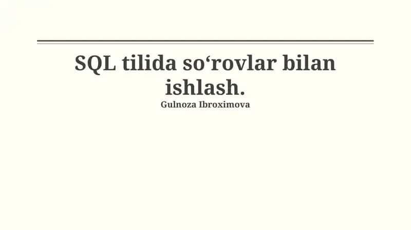SQL tilida so‘rovlar bilan ishlash