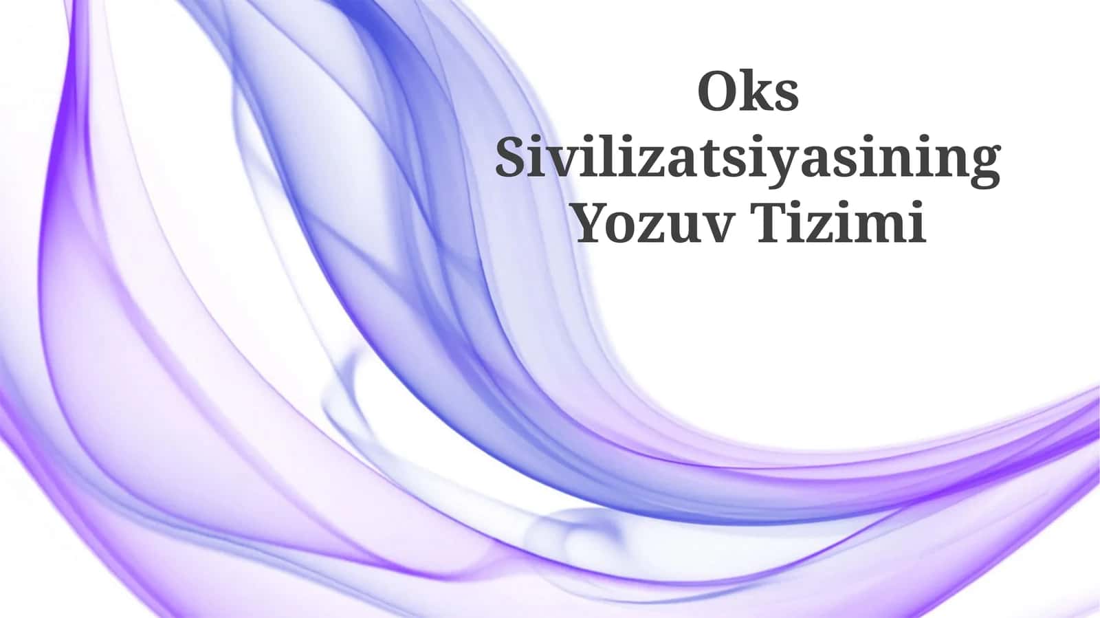 Oks Sivilizatsiyasining Yozuv Tizimi