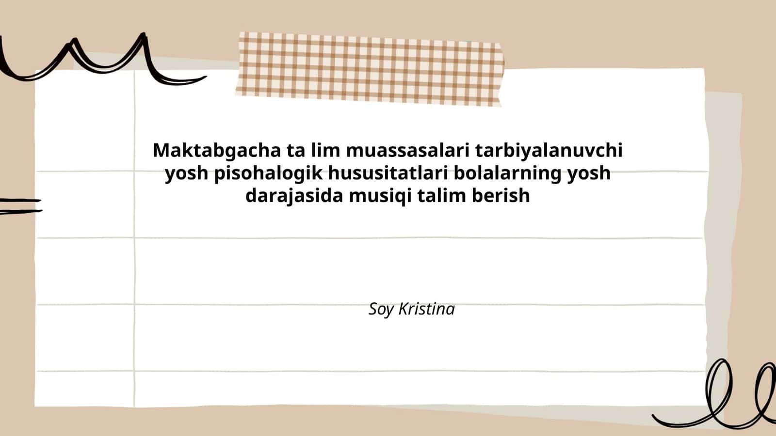Maktabgacha ta lim muassasalari tarbiyalanuvchi yosh pisohalogik hususitatlari bolalarning yosh darajasida musiqi talim berish