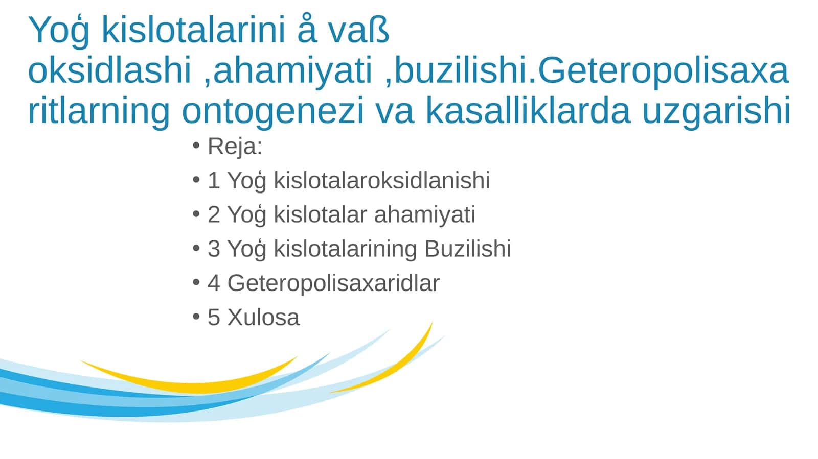 Yoģ kislotalarini å vaß oksidlashi,ahamiyati,buzilishi.Geteropolisaxaritlarning ontogenezi va kasalliklarda uzgarishi