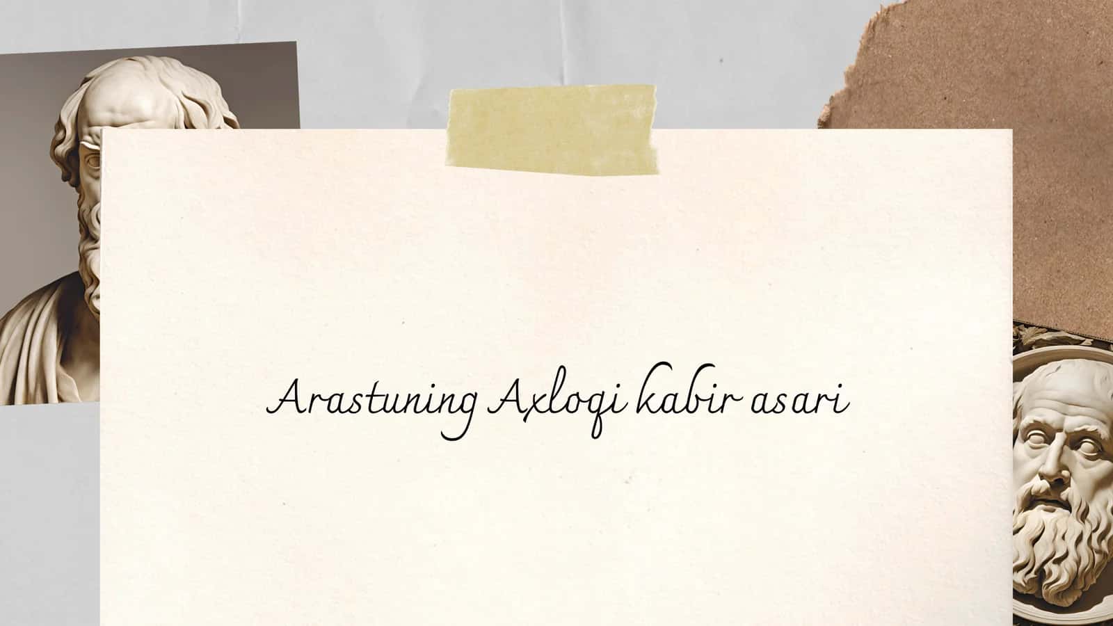 Arastuning Axloqi kabir asari tahlili