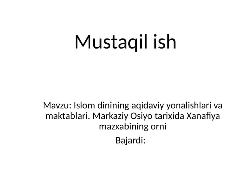 nalishlari va maktablari. Markaziy Osiyo tarixida Xanafiya mazxabining o