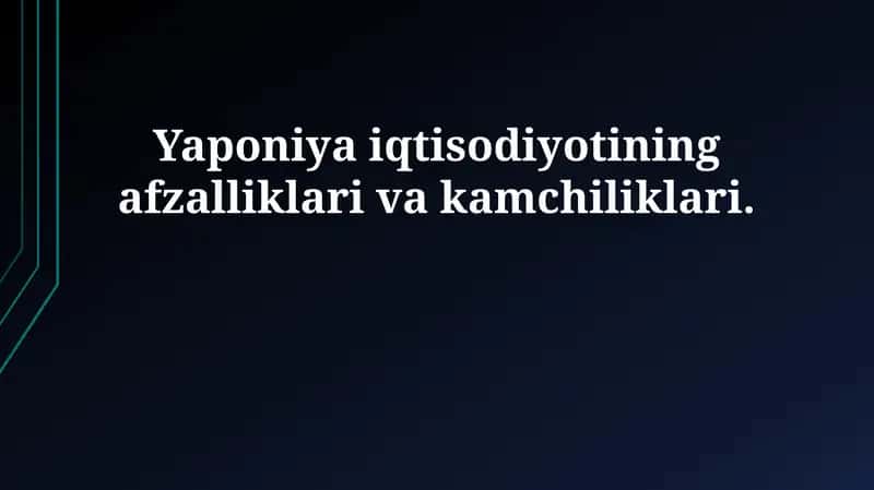 Yapon iqtisodiyotining afzalliklari va kamchiliklari
