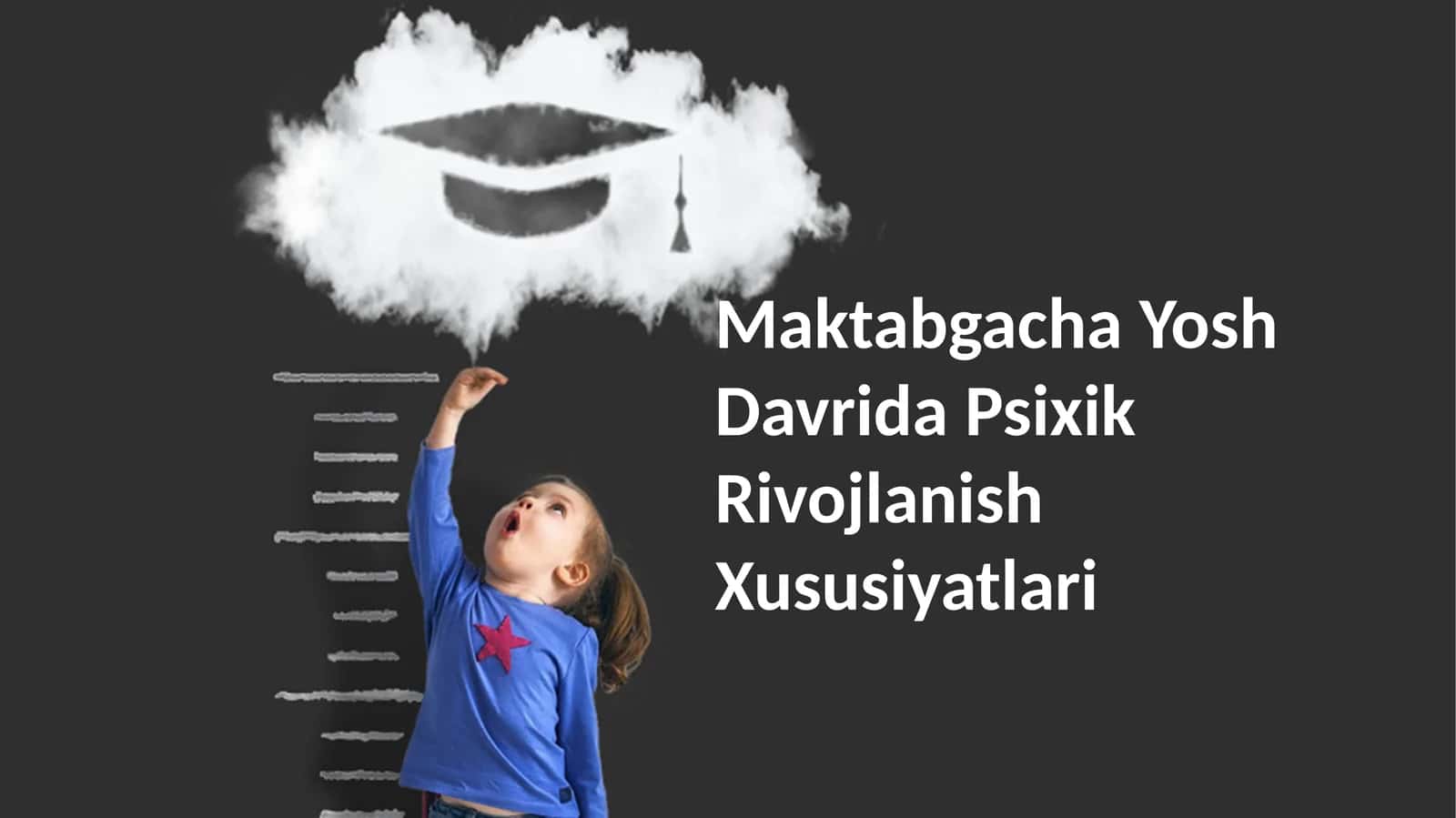 Maktabgacha Yosh Davrida Psixik Rivojlanish Xususiyatlari