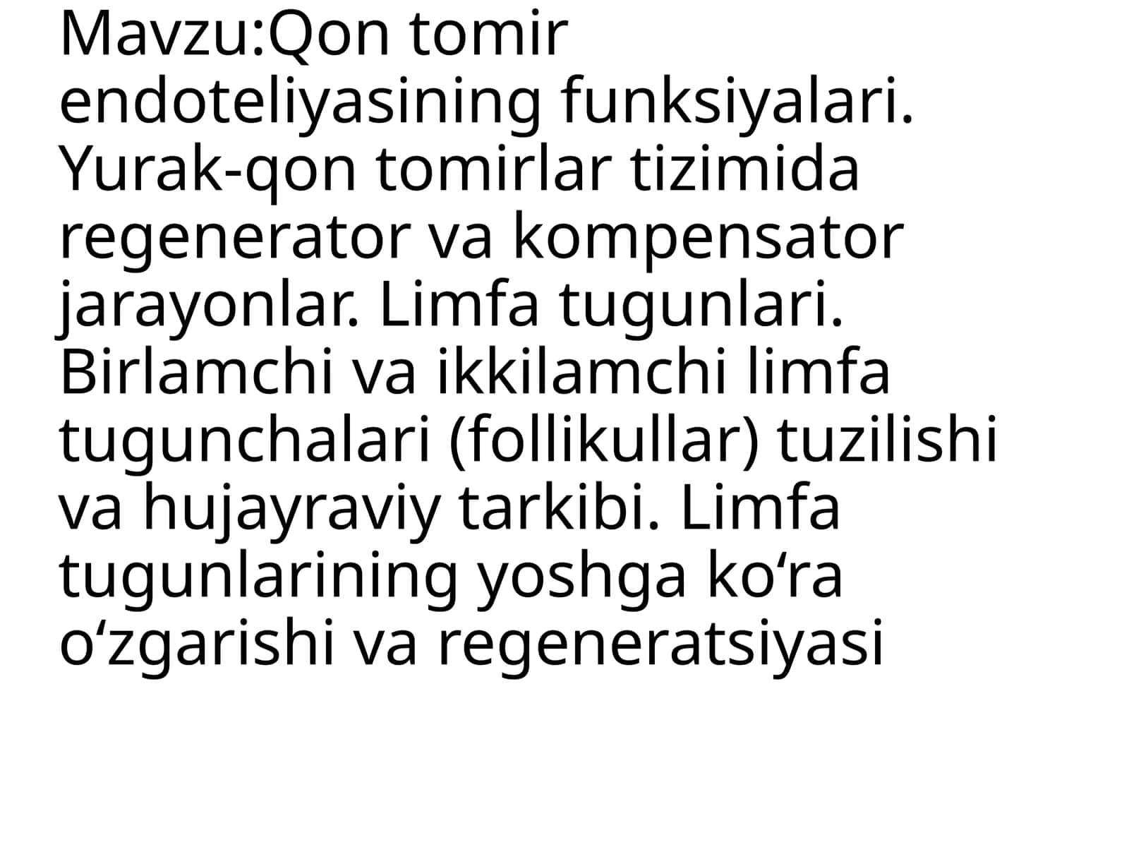 Qon tomir endoteliyasining funksiyalari. Yurak-qon tomirlar tizimida regenerator va kompensator jarayonlar. Limfa tugunlari. Birlamchi va ikkilamchi limfa tugunchalari (follikullar) tuzilishi va hujayraviy tarkibi. Limfa tugunlarining yoshga ko‘ra o‘zgarishi va regeneratsiyasi
