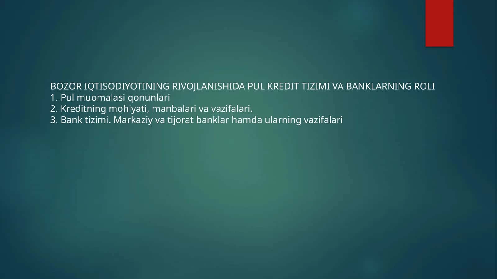 BOZOR IQTISODIYOTINING RIVOJLANISHIDA PUL KREDIT TIZIMI VA BANKLARNING ROLI