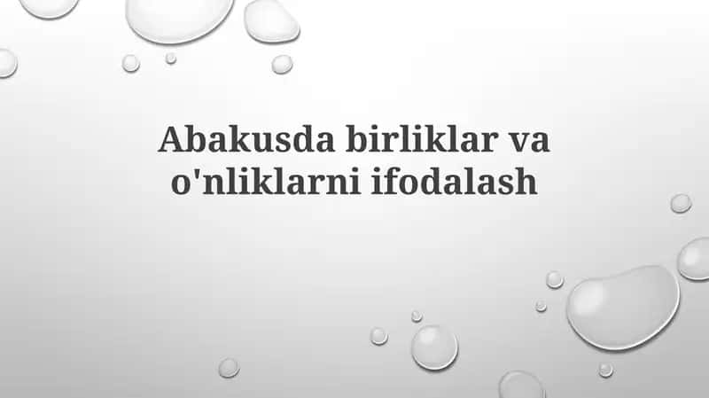 Abakusdagi birliklar va o'nliklarni ifodalash