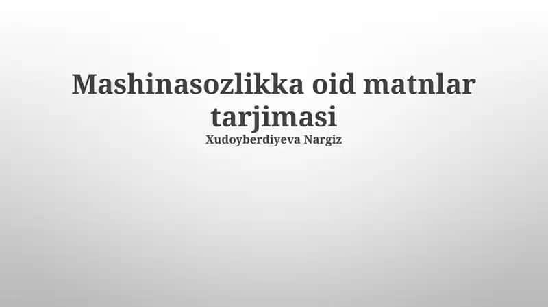 Mashinasozlikka oid matnlar tarjimasi