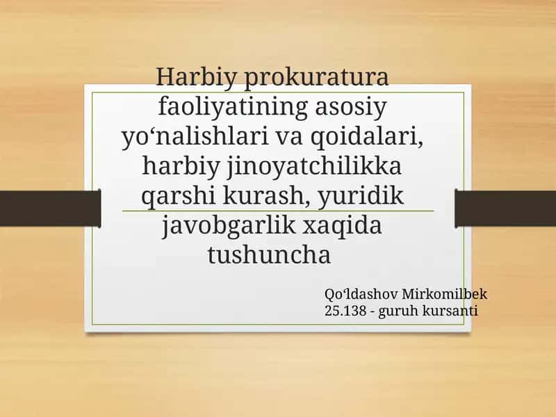 Harbiy prokuratura faoliyatining asosiy yo‘nalishlari va qoidalari