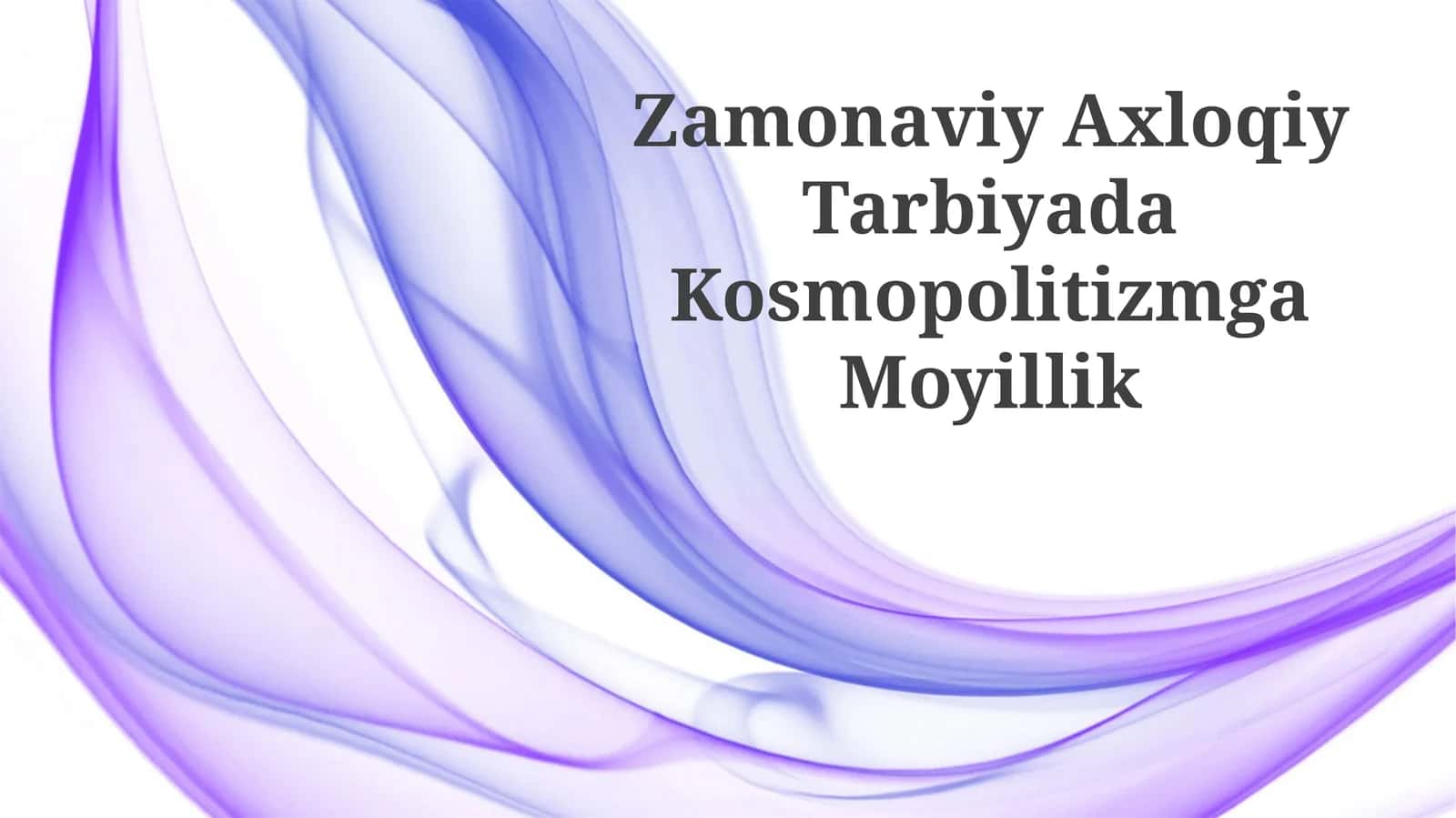 Zamonaviy Axloqiy Tarbiyada Kosmopolitizmga Moyillik
