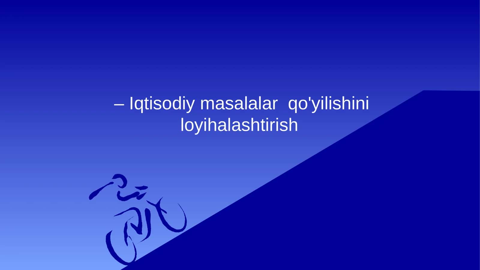Iqtisodiy masalalar qo'yilishiniloyihalashtirish