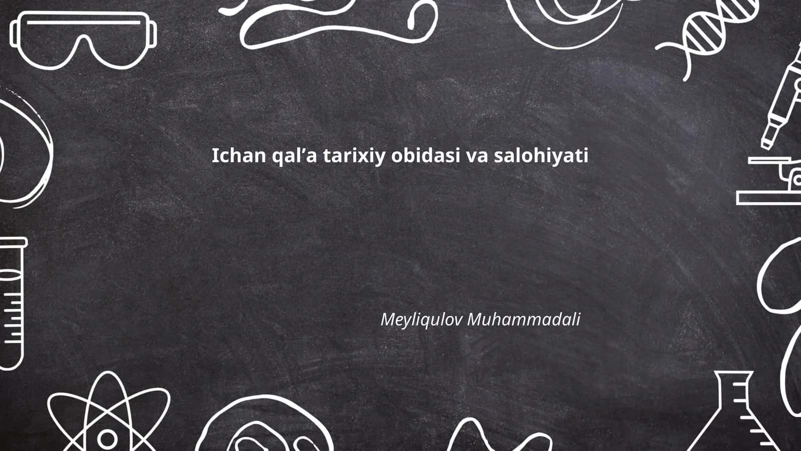 Ichan Qalʼa tarixiy obidasi va salohiyati