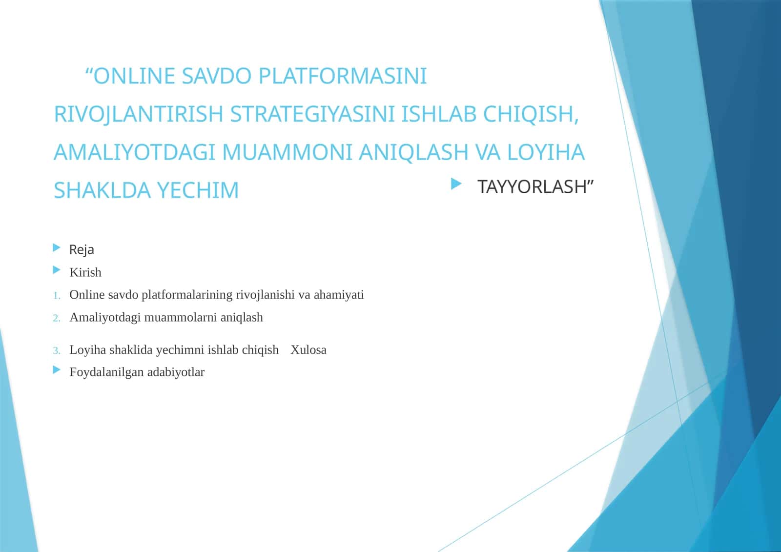 ONLINESAVDOPLATFORMASINIRIVOJLANTIRISHSTRATEGIYASINIISHLAB CHIQISH,AMALIYOTDAGIMUAMMONIANIQLASHVALOYIHASHAKLDAYECHIM TAYYORLASH