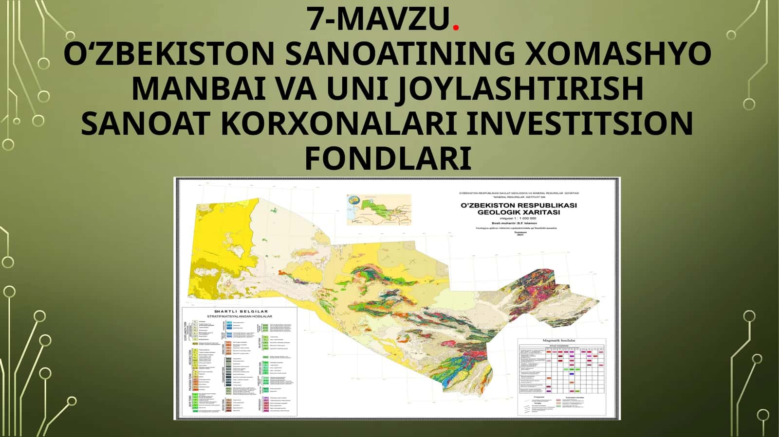 7-mavzu.O‘zbekiston sanoatining xomashyo manbai va uni joylashtirish