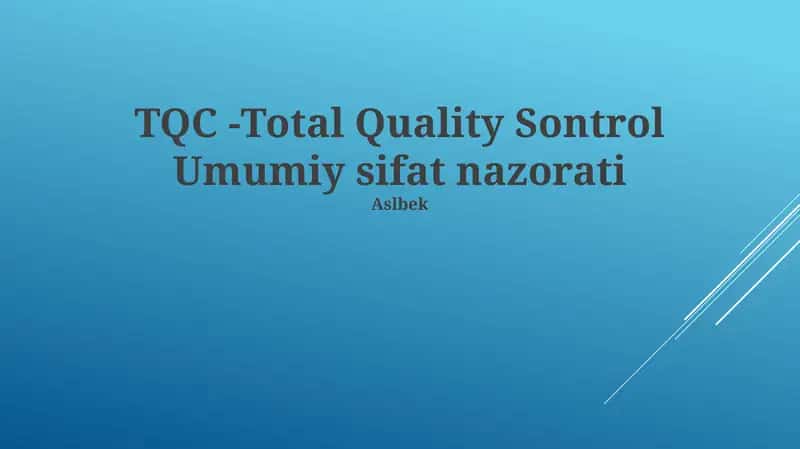 Total Quality Sontrol Umumiy sifat nazorati