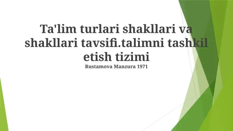 Ta'lim turlari shakllari va shakllari tavsifi