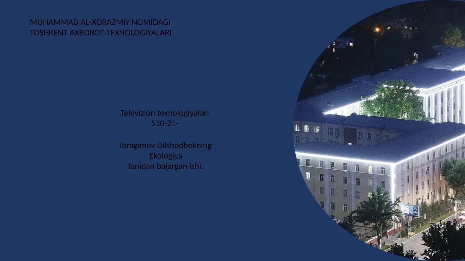 MUHAMMAD AL-XORAZMIY NOMIDAGI TOSHKENT AXBOROT TEXNOLOGIYALARI