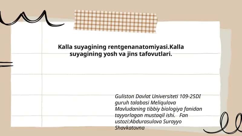 Kalla suyagining rentgenanatomiyasi. Kalla suyagining yosh va jins tafovutlari.
