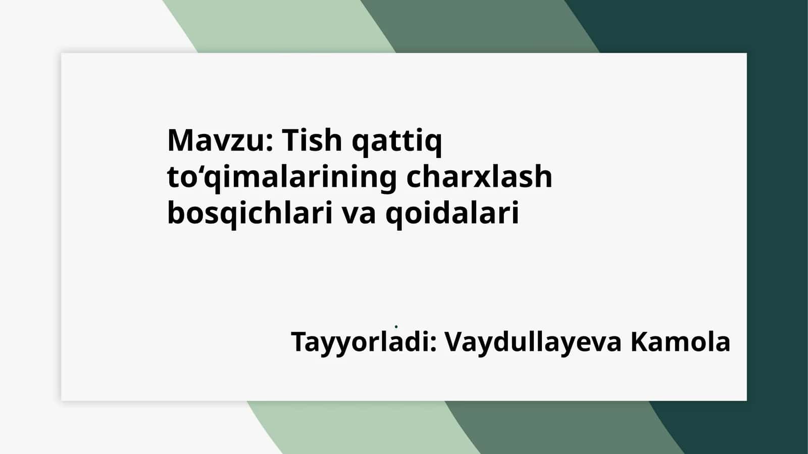 Tish qattiq to‘qimalarining charxlash bosqichlari va qoidalari