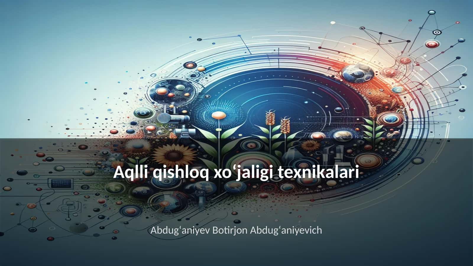 Aqlli qishloq xoʻjaligi texnikalari