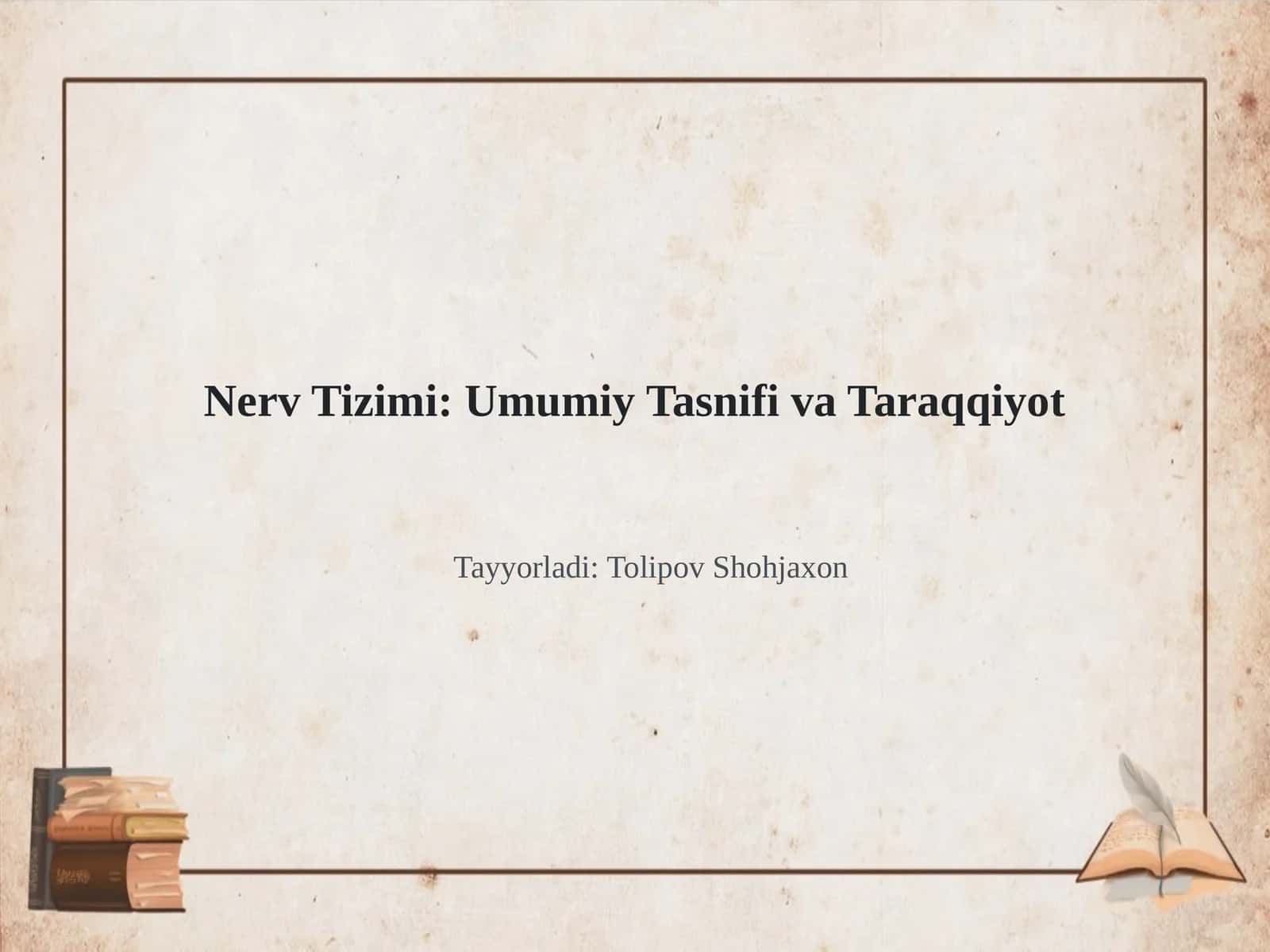 Nerv Tizimi: Umumiy Tasnifi va Taraqqiyot