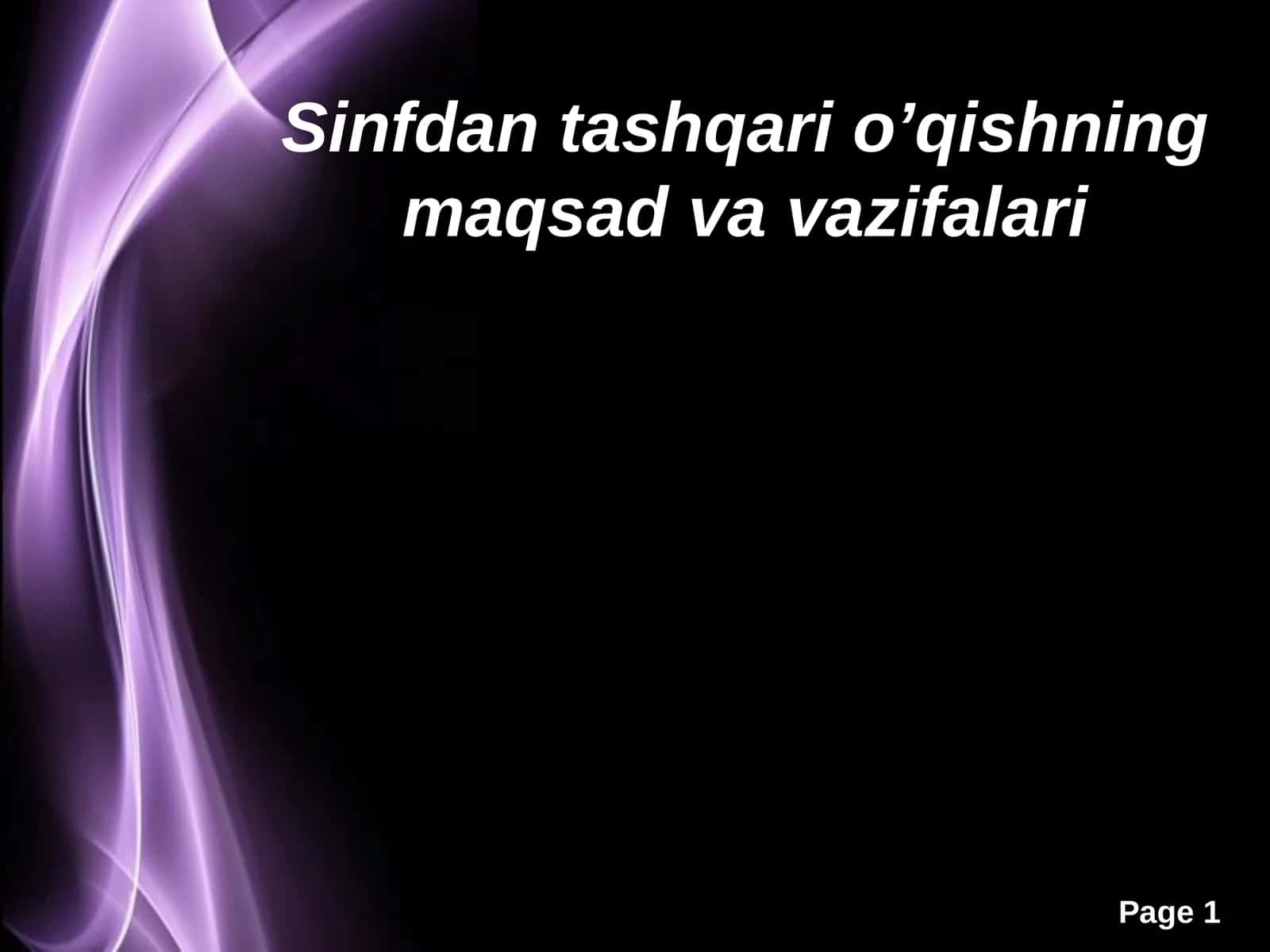 Sinfdan tashqari o’qishning maqsad va vazifalari