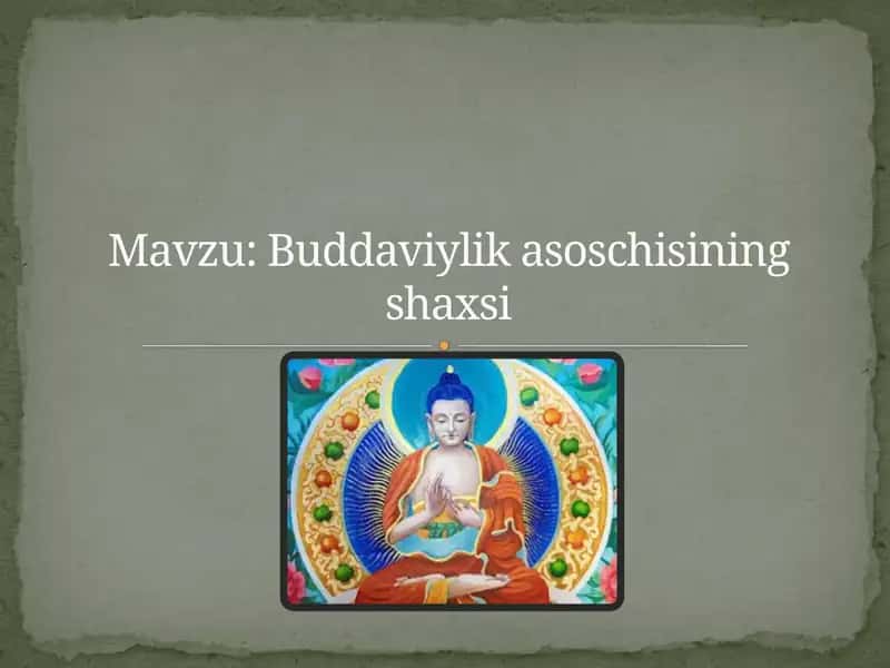 Buddaviylik asoschisining shaxsi