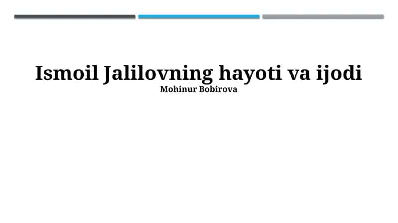 Ismoil Jalilovning hayoti va ijodi