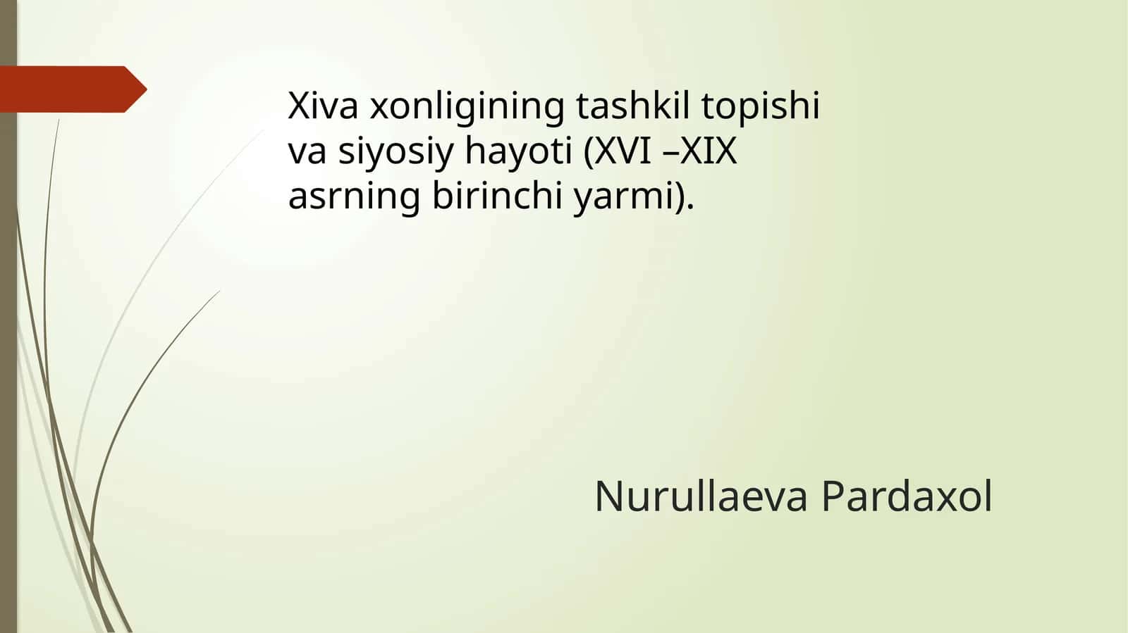 Xivaxonligining tashkil topishi va siyosiy hayoti (XVI –XIX asrning birinchi yarmi)