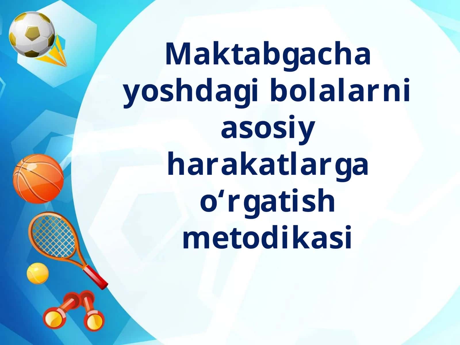 Maktabgacha yoshdagi bolalarni asosiy harakatlarga o‘rgatish metodikasi