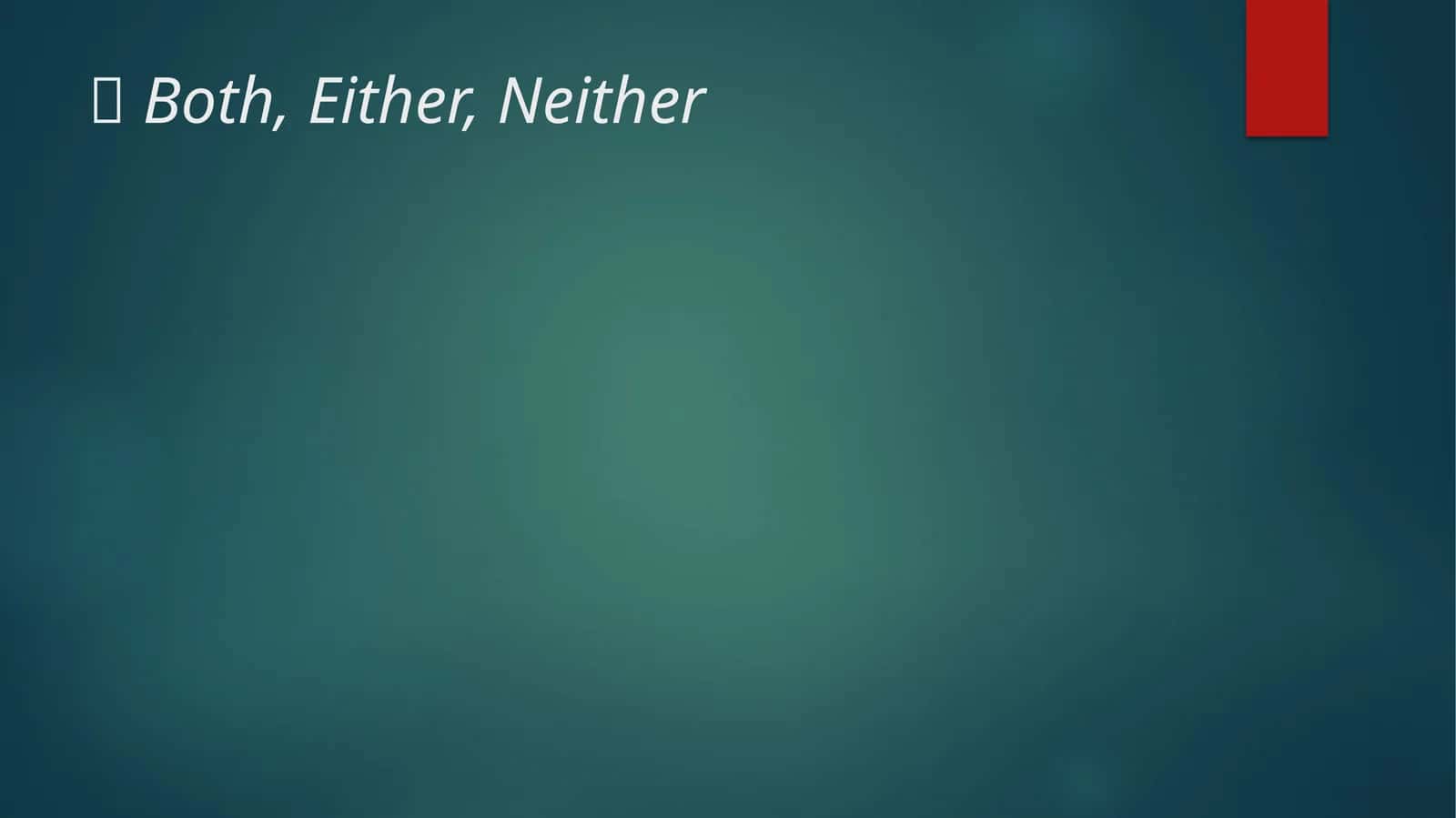 Mavzu: Both, Either, Neither