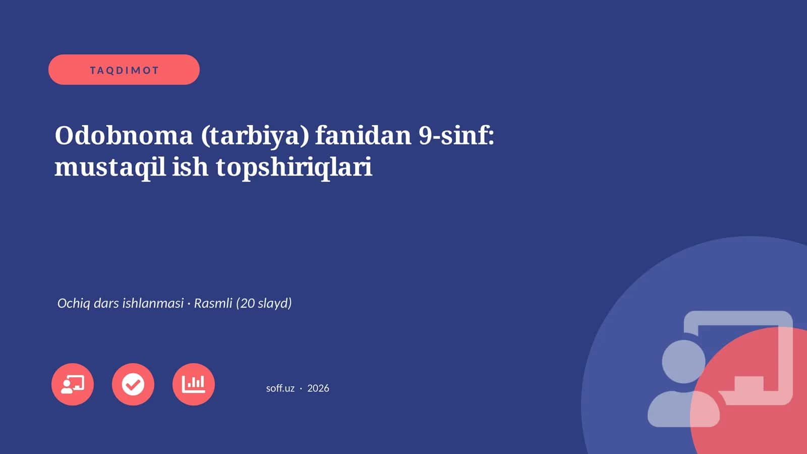 Odobnoma (tarbiya) fanidan 9-sinf: mustaqil ish topshiriqlari