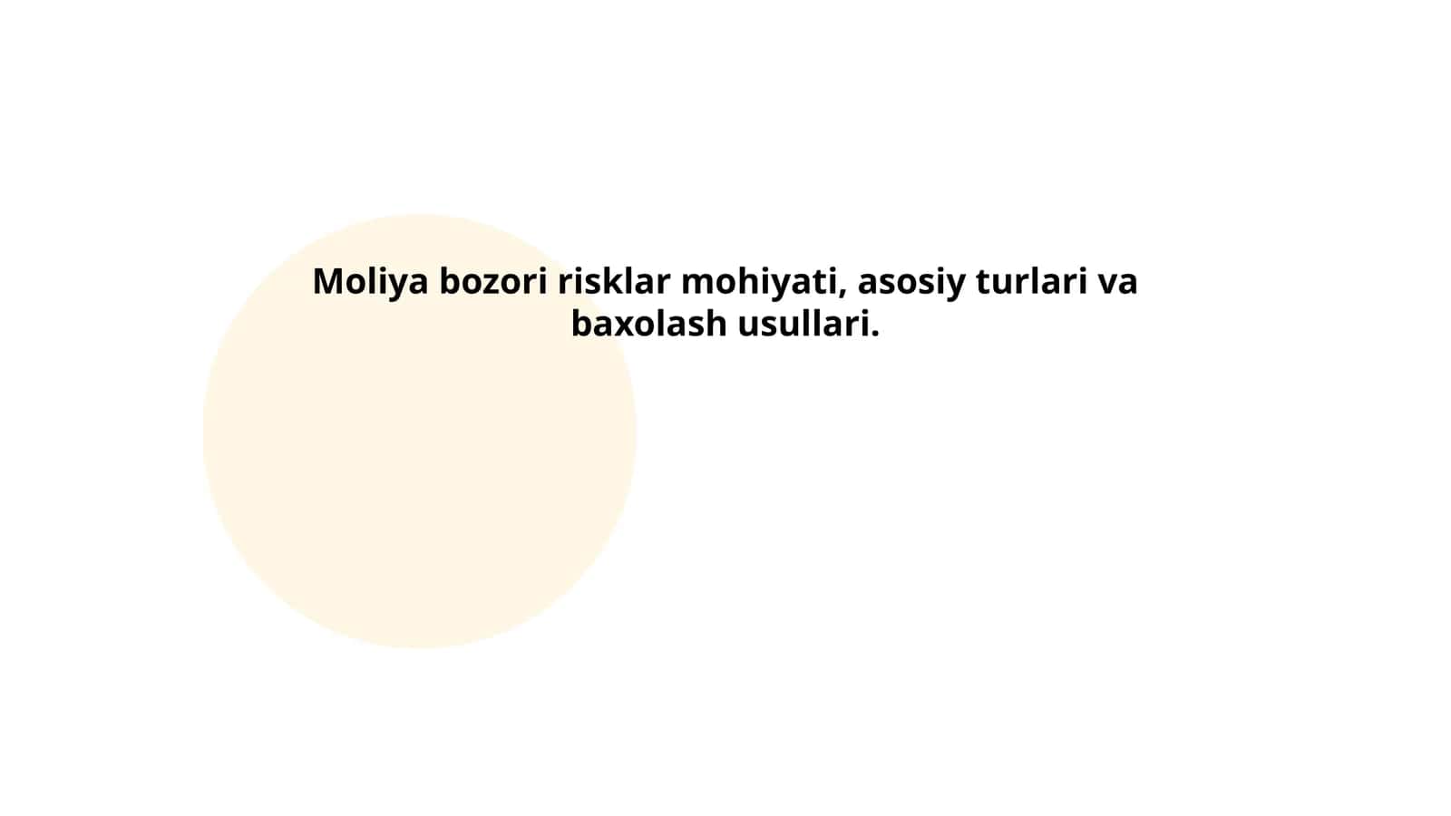 Moliya bozori risklar mohiyati, asosiy turlari va baxolash usullari