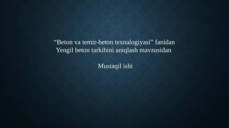 Yengil beton tarkibini aniqlash mavzusi