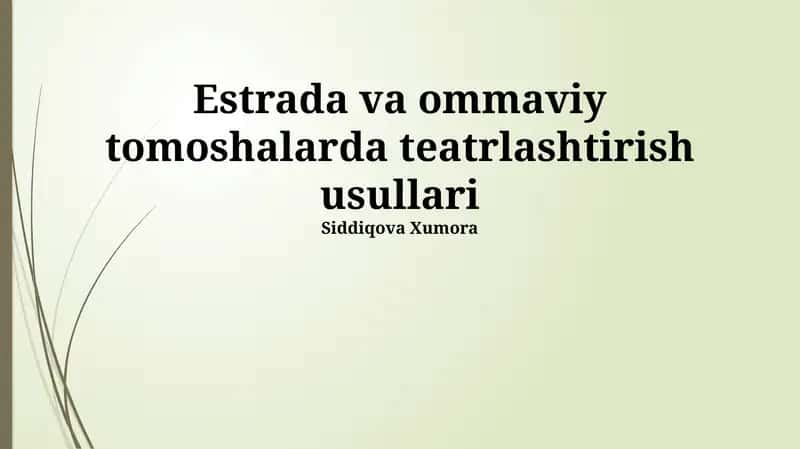 Teatr Texnikalarining Estrada Tamoyillariga Ta'siri