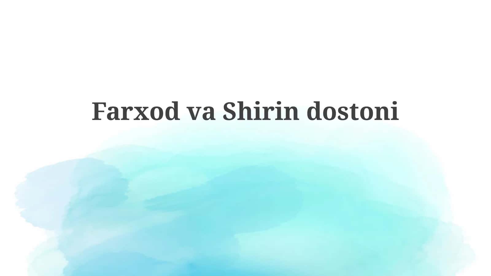 FarxodvaShirindostoni