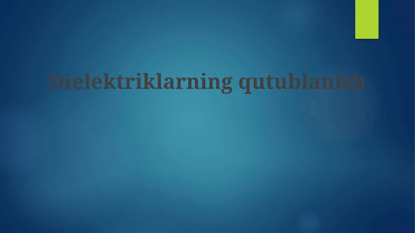 Dielektriklarning qutublanishi