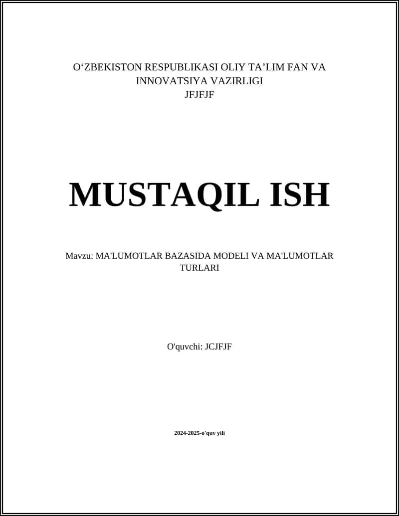 MA'LUMOTLAR BAZASIDA MODELI VA MA'LUMOTLAR TURLARI