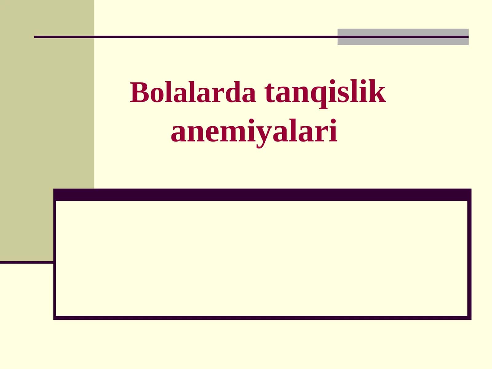 Bolalardatanqislik anemiyalari